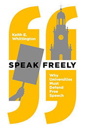 cover for Keith Whittington's Speak Freely with campus building and hand-held sing superimposed in large yellow quotation marks