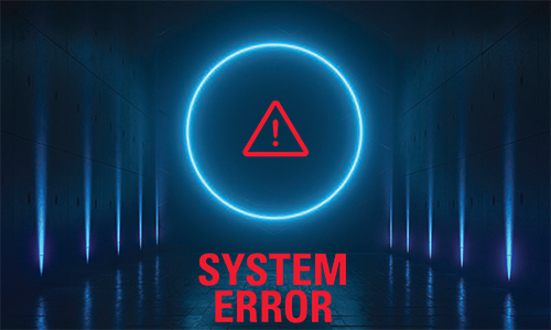 image of screen with a red exclamation point inside a red triangle, inside a blue circle, with SYSTEM ERROR in red below